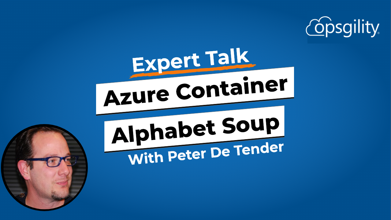 Expert Talk: Azure Container Soup