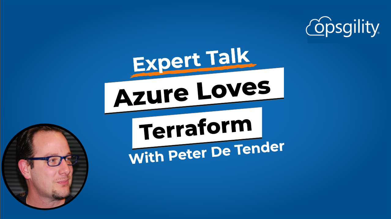Expert Talk: Azure Loves Terraform