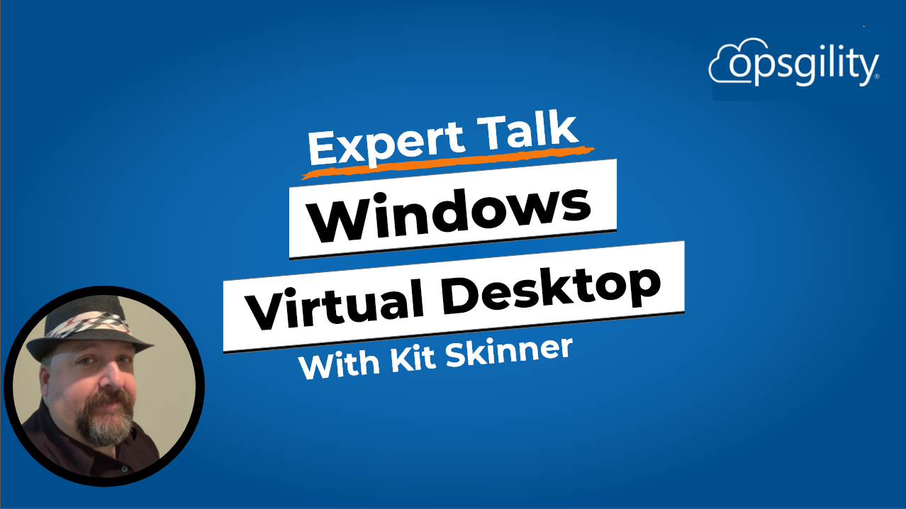 Expert Talk: Windows Virtual Desktop