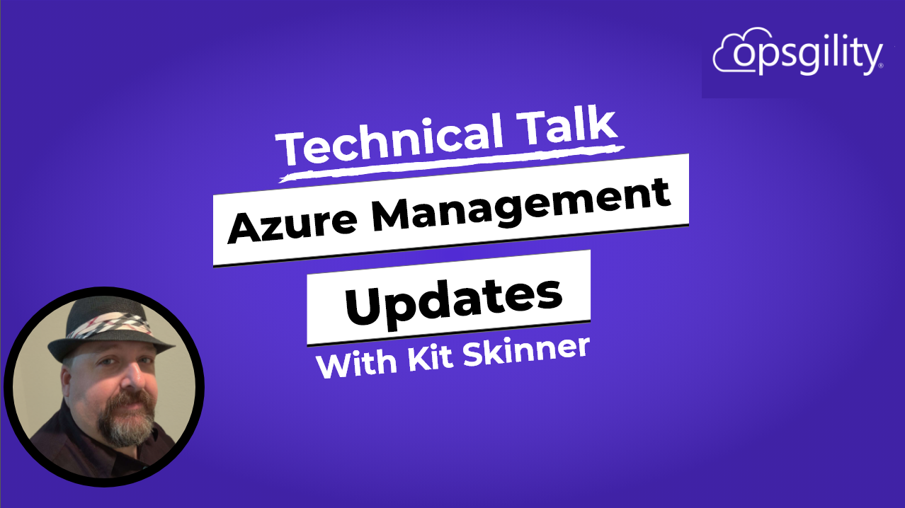 Expert Talk: Azure Management Updates
