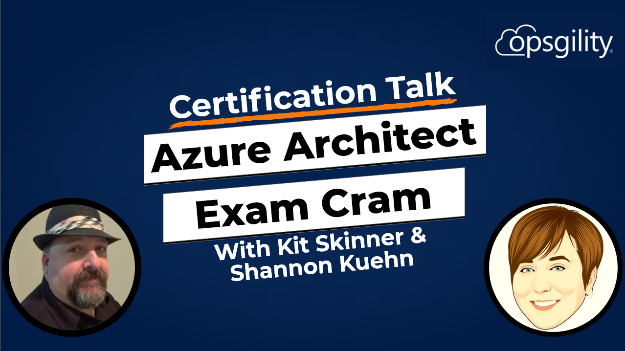 Expert Talk: Azure Architect Exam Cram Table Talk