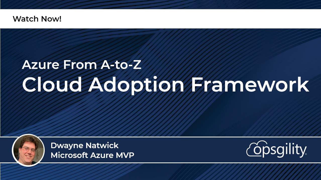 Getting Started with the Cloud Adoption Framework